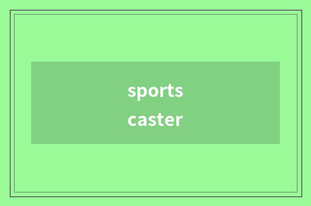 sportscaster