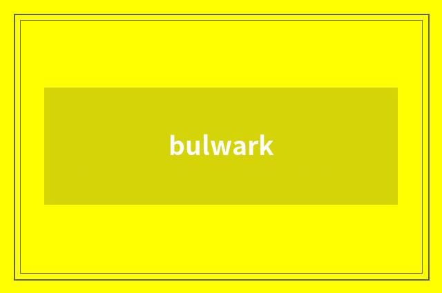 bulwark