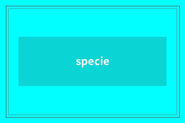 specie