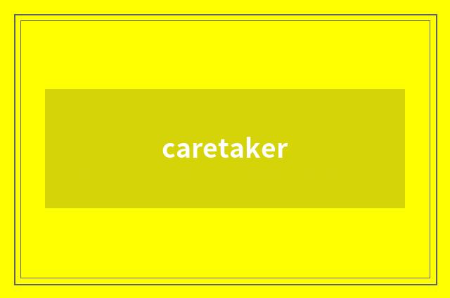caretaker