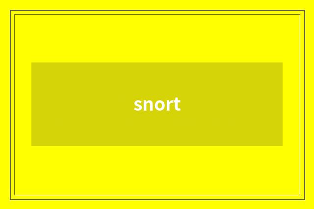 snort