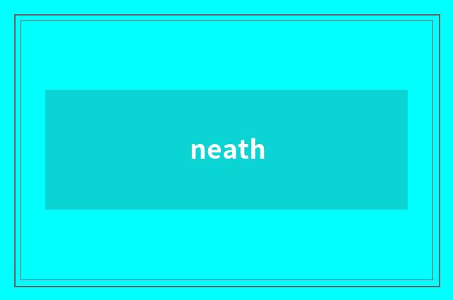 neath