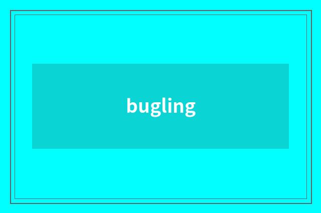 bugling