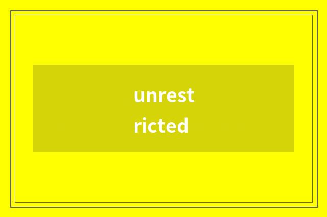 unrestricted