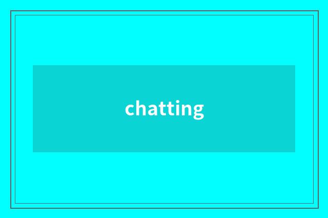 chatting