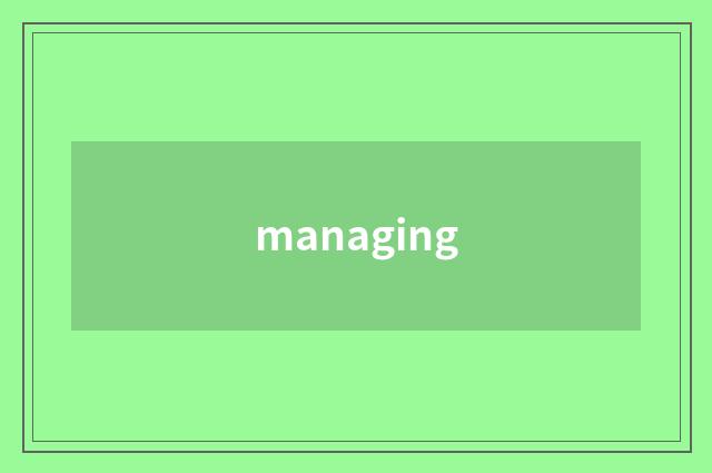 managing