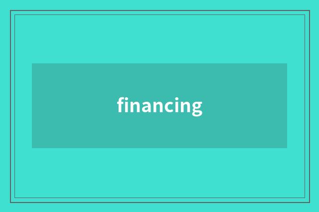 financing