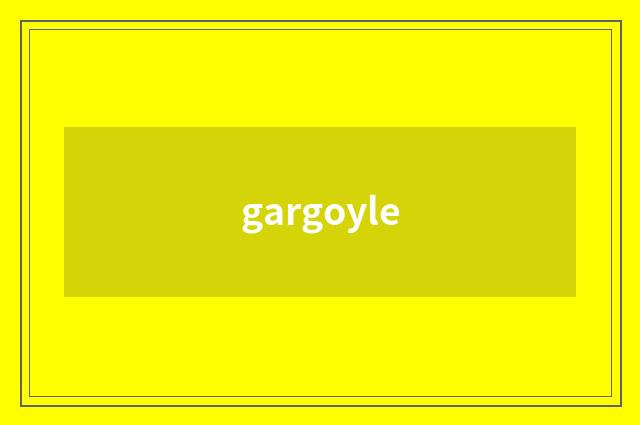 gargoyle