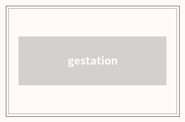 gestation