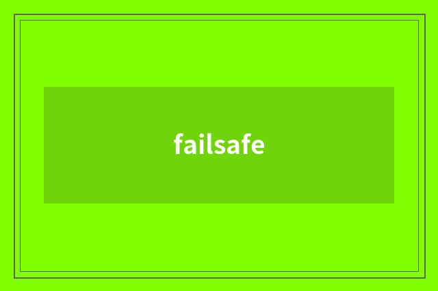 failsafe