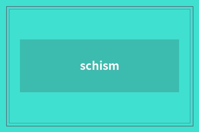 schism