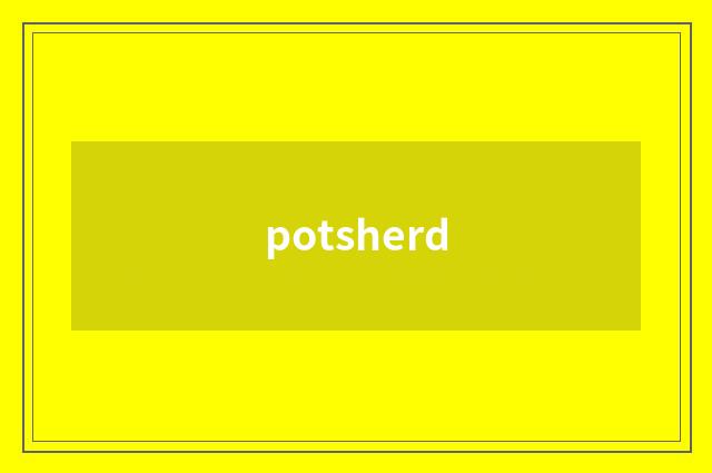 potsherd