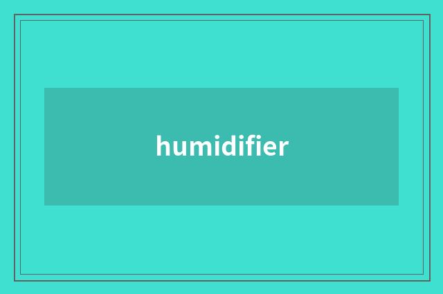 humidifier