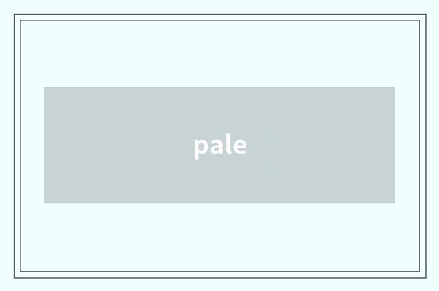 pale