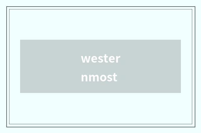 westernmost