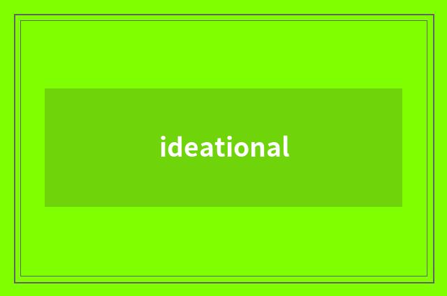 ideational