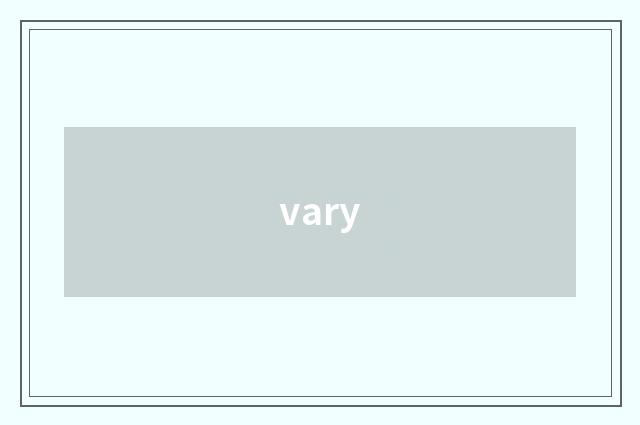 vary