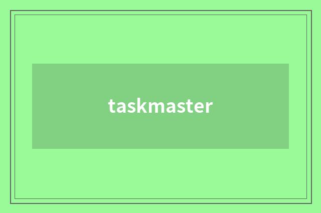 taskmaster
