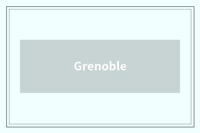 Grenoble