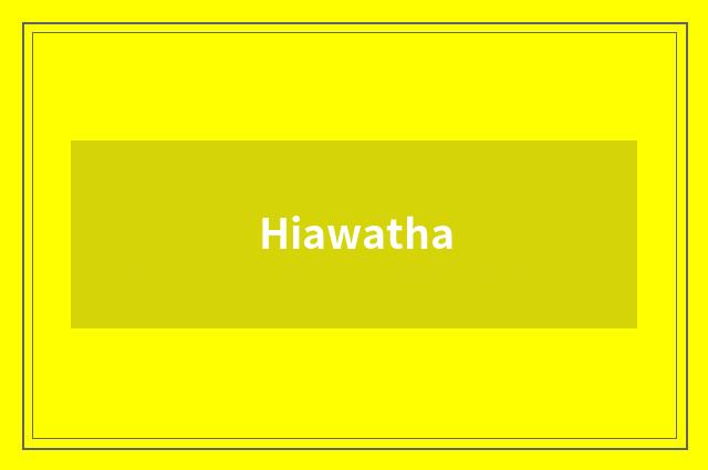 Hiawatha