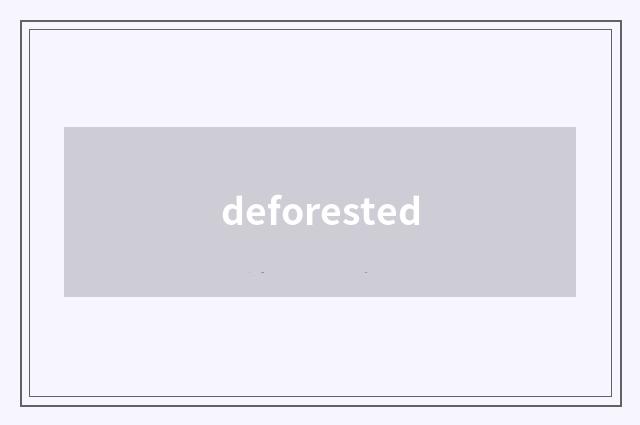 deforested
