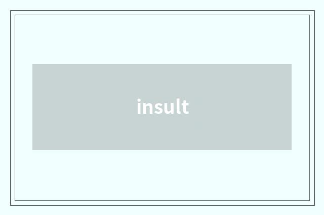 insult