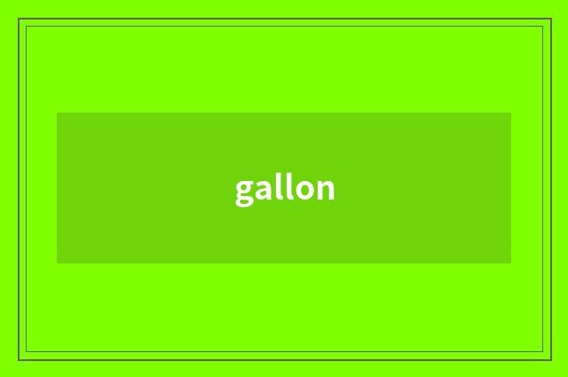 gallon