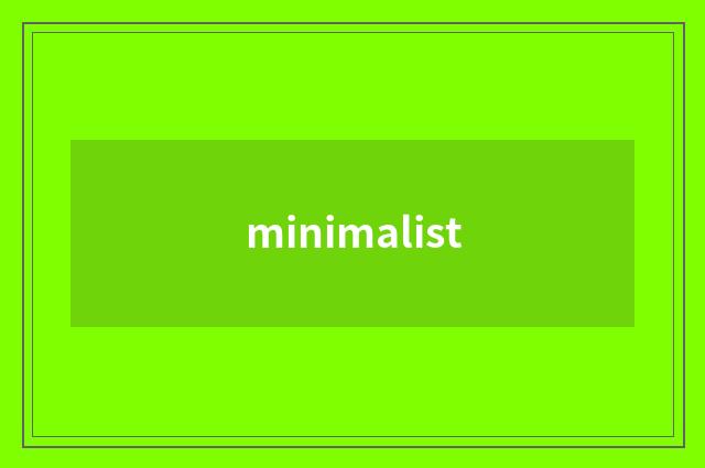 minimalist