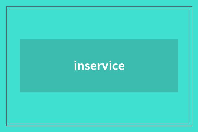 inservice