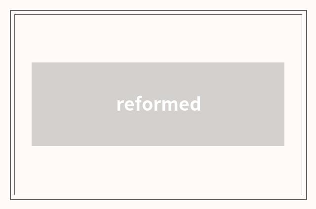 reformed
