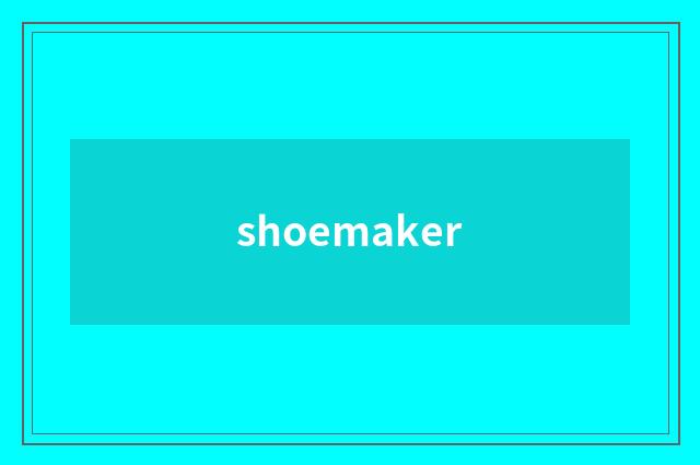 shoemaker