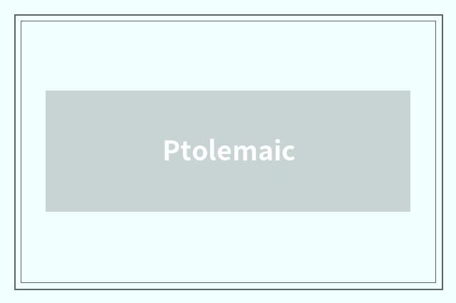 Ptolemaic
