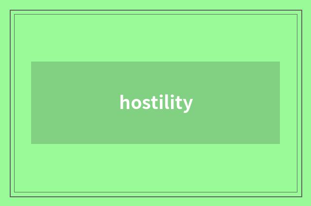 hostility