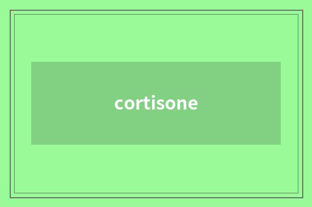 cortisone