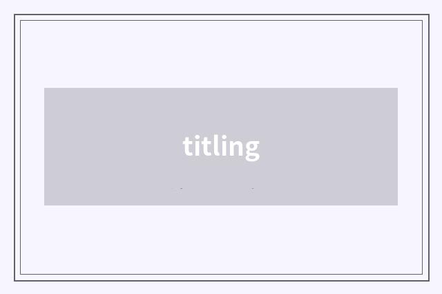 titling