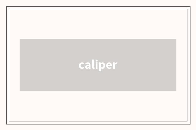 caliper