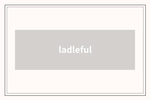 ladleful