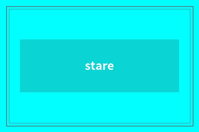 stare