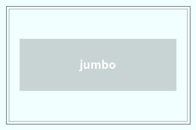 jumbo