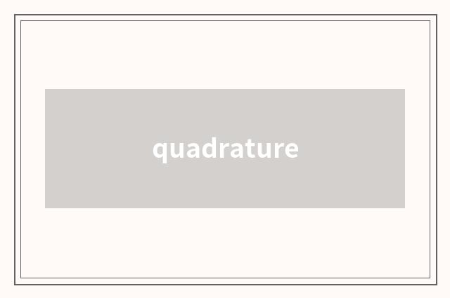 quadrature