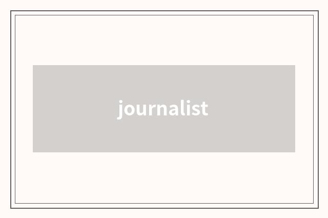 journalist