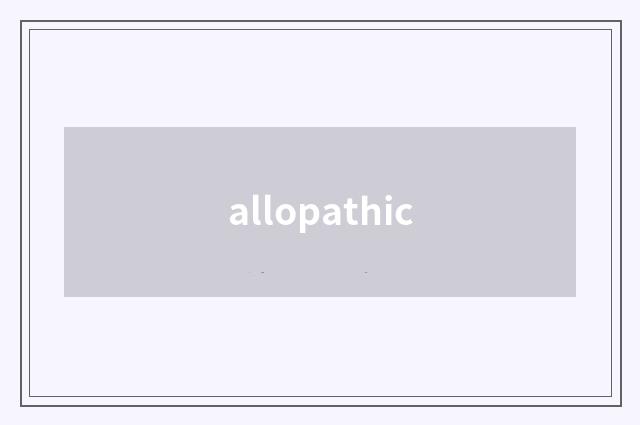 allopathic