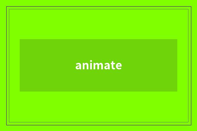 animate