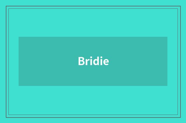 Bridie