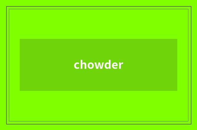 chowder