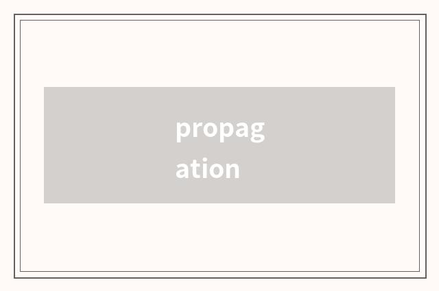 propagation
