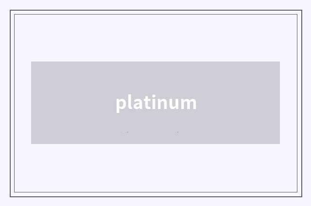 platinum
