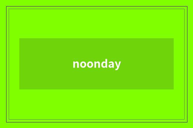 noonday