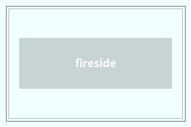 fireside