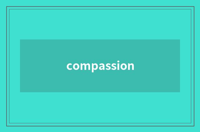 compassion